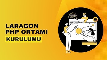 Laragon Kurulumu - Php Ortamı Kurulumu
