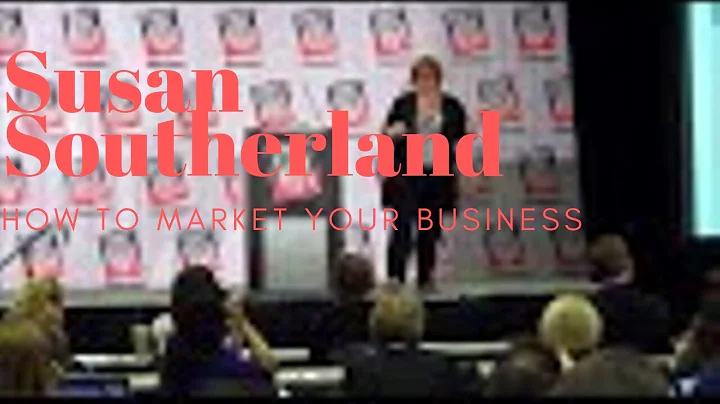 Susan Southerland   How to Market Your Business