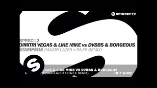 Dimitri Vegas & Like Mike Vs Dvbbs & Borgeous - Stampede (Major Lazer X P.A.F.F. Remix)