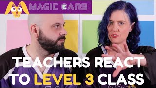 TEACHERS REACT TO A LEVEL 3 MAGIC EARS CLASS