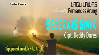 SEBERKAS SINAR || Covered by Fernandes Arung