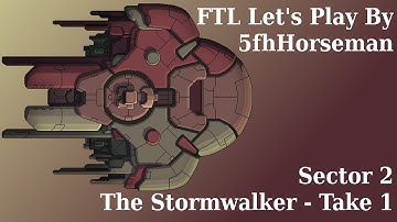 Stormwalker - Sector 2 - FTL Lets Play
