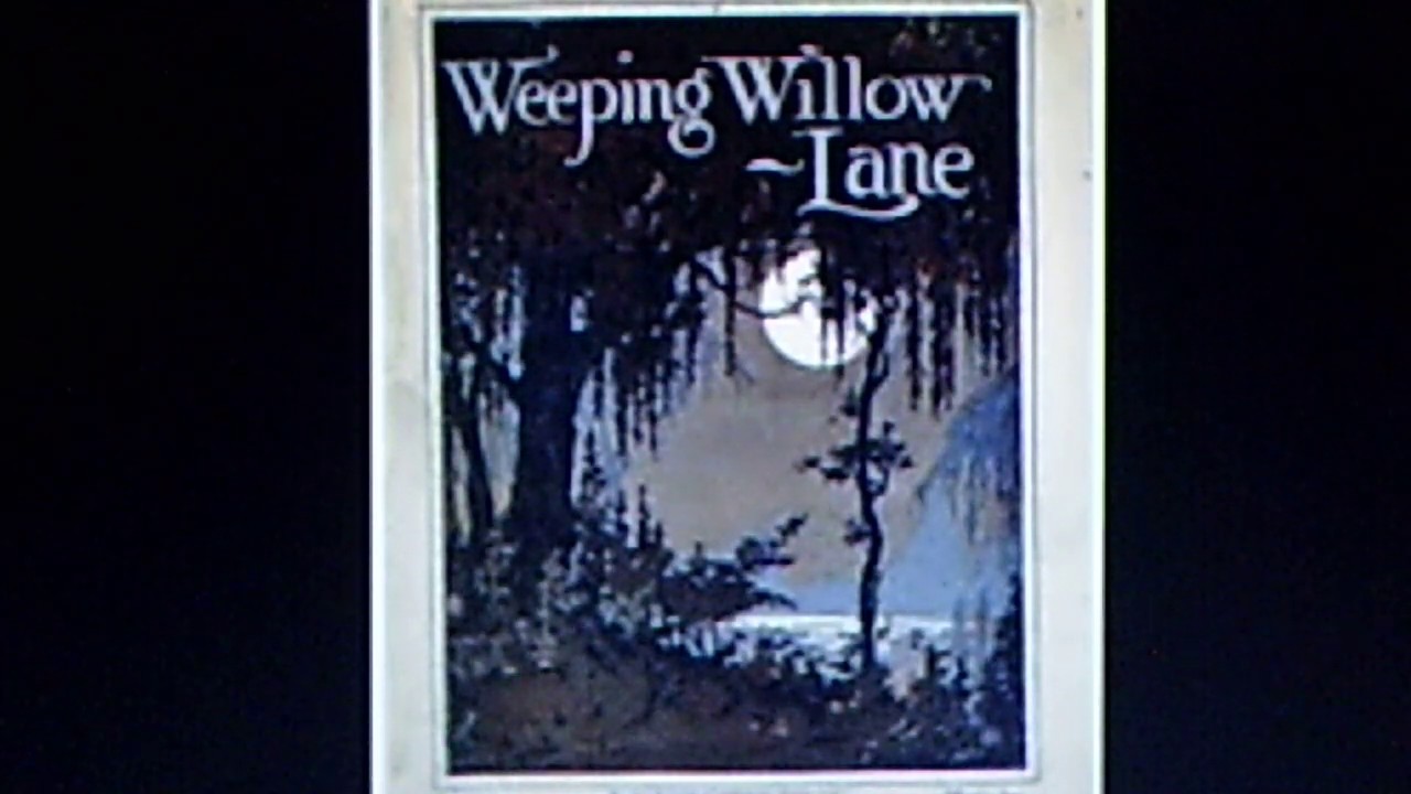 Watch Henry Burr -- Frank Croxton:  "Weeping Willow Lane"  (1925) on YouTube