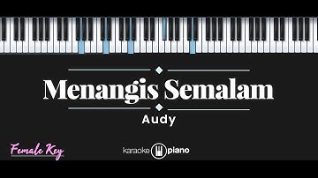 Menangis Semalam - Audy (KARAOKE PIANO - FEMALE KEY)