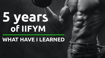 5 Years Of Flexible Dieting - IIFYM Pros, Cons and Results