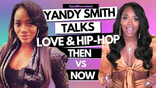 Yandy Smith Talks Love & Hip-Hop Then VS Now | #PediThrowback