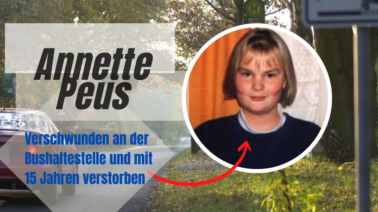 Dem falschen vertraut? Der Fall Annette Peus (15) ungeklärter Mordfall ...