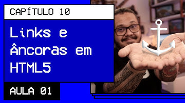 Links e Âncoras em HTML5 - @Curso em Vídeo HTML5 e CSS3