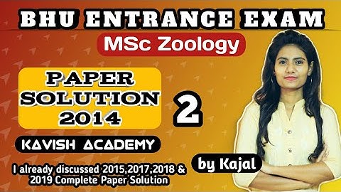 BHU MSc Zoology 2014 entrance exam question paper Solution | Part-2 | BHU PET EXAM #bhumsczoology