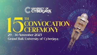 UoC 15th Convocation Ceremony and Cyberjaya College Central 3rd Convocation Ceremony (Session 2)