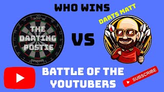 DARTING POSTIE VS DARTS MATT Battle of the Youtubers!!!