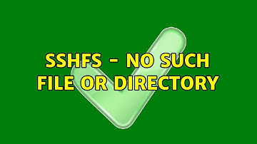 Ubuntu: sshfs - No such file or directory (2 Solutions!!)