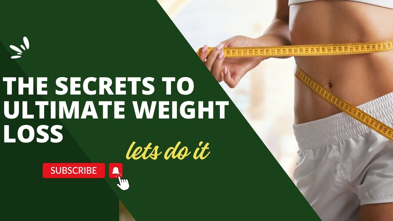 **The secrets to ultimate weight loss {Unlocking the Secrets to