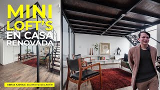 TOUR por MINI LOFT´S ILUMINADOS en UNA CASA RENOVADA | Obras Ajenas | Inca Hernández