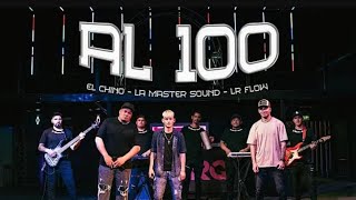 Al 100 Lr Flow Ft La Master Sound Ft El Chino Y La Innovacion