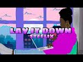 Steelix  - Lay it Down || Tell your friends you ain