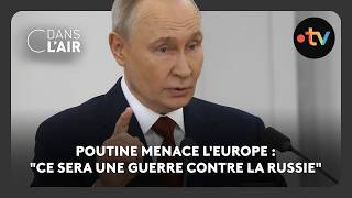 Poutine menace l'Europe : "Ce sera une guerre contre la Russie" - C dans l’air - 12.09.2026
