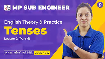 English Theory Classes In Hindi | Tenses L-6 | MP Vyapam Sub Engineer 2022 | English Grammar | MPSI