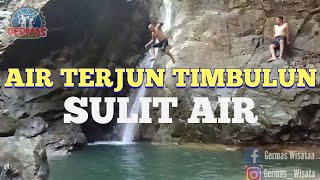 WISATA AIR TERJUN TIMBULUN SULIT AIR KAB. SOLOK (MTB GERMAS WISATA)