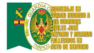 Homenaje a los Guardias Civiles fallecidos en acto de servicio del Destacamento de Ciudad Rodrigo.