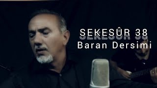 Baran Dersimi-SEKESÛR 38 Resimi