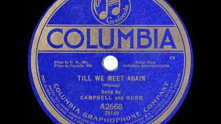 Video thumbnail of "1918 Campbell & Burr - Till We Meet Again"