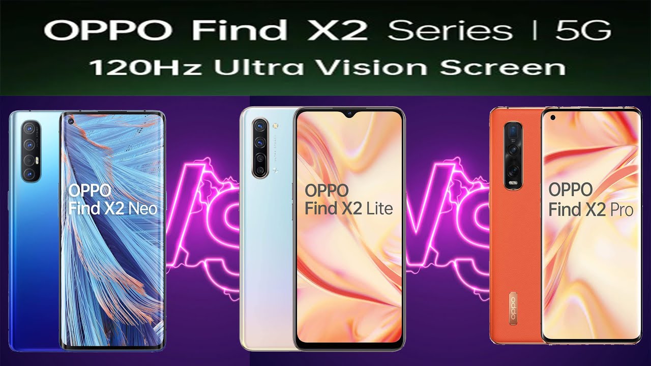Oppo Find X2 VS Oppo Find X2 Lite VS Oppo Find X2 PRO