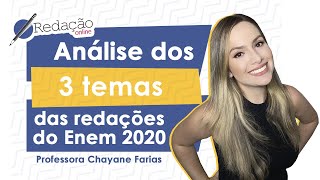 Tema Redação Enem 2020 - análise e comparação entre os três temas cobrados