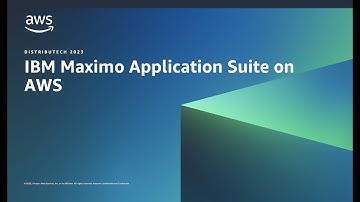 AWS E&U - IBM Maximo Application Suite on AWS Maximo for Asset Intensive organisations