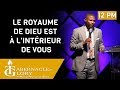 Pasteur  grgory toussaint  le royaume de dieu  lintrieur de vous  tg  12 pm