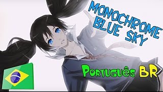 Vocaloid Brasil - Monochrome ∞ Blue Sky - Português Brasil 【初音ミク】Noboru↑-P