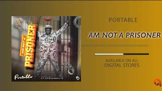 Portable - Am Not a Prisoner [Official Audio]