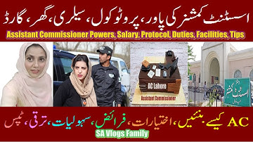 Assistant Commissioner Powers, Salary, Protocol, Duties of AC, Facilities, Tips | SA Vlogs Family
