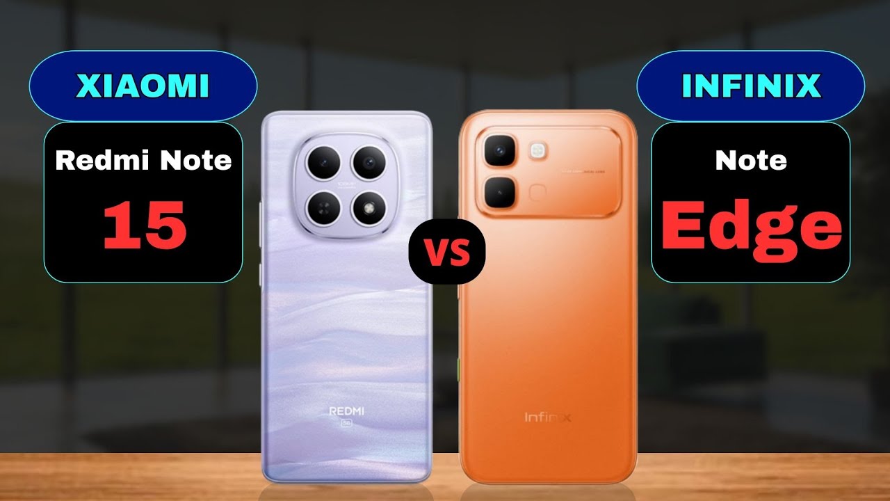 Сравнение Redmi Note 15 5G и Infinix Note Edge 5G