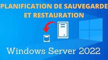 Planification de sauvegarde et restauration sur Windows Server 2022