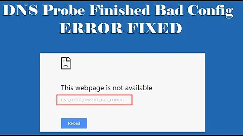 Fix dns_probe_finished_bad_config error