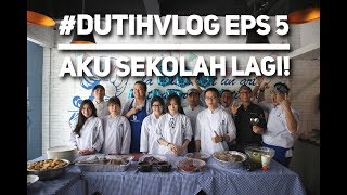 EPS 5 #DUTIHVLOG - AKU SEKOLAH LAGI!!!