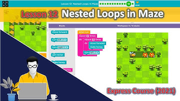 EP12. lesson 12 nested loops in maze [ลูปซ้อนลูป ในเกมเขาวงกต] | สอน code.org : Express Course 2021