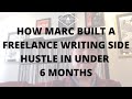 How Marc Used Location Rebel to Build a Freelance Writing Side Hustle in 6 Months