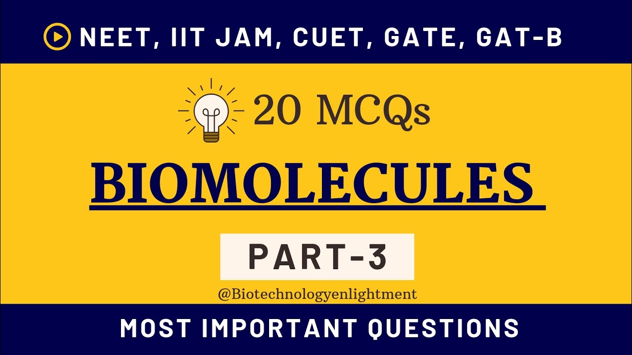 BIOMOLECULES MCQs(PART-3) || Most important questions || NEET, IIT-JAM, CUET, GATE, GAT-B 👍