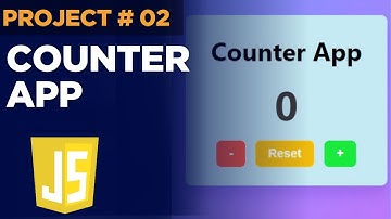 🔥 Modern Counter App using HTML CSS & JavaScript | Project #2 of 100 JavaScript Projects
