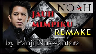 NOAH - Jauh Mimpiku [REMIX]