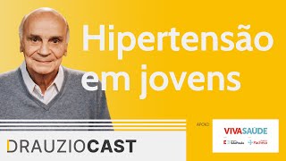 Hipertensão em jovens | DrauzioCast