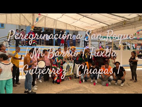 Peregrinación A San Roque | Mi Barrio | Tuxtla Gutiérrez | Chiapas |