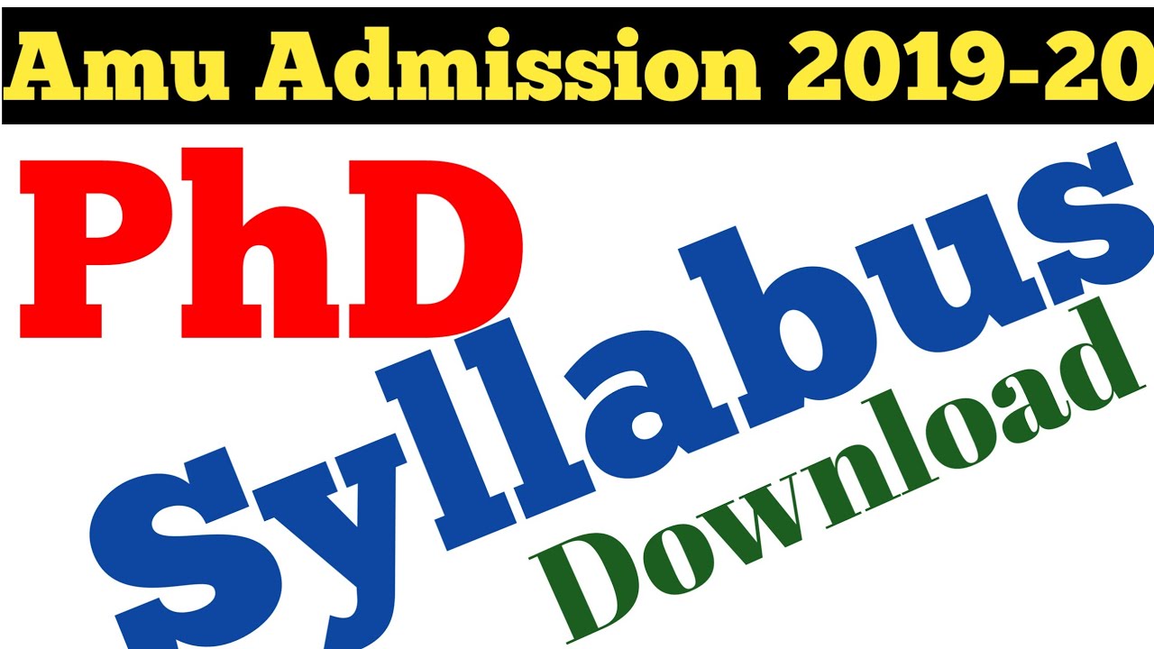 AMU Ph.D. Syllabus 2019-20 Entrance Examination||Download