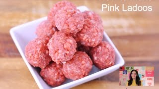 Pink Ladoo (English) Indian Dessert - At Home with Reena