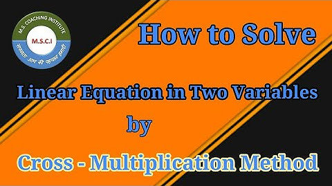 Linear Equation in two Variables by  Cross - multiplication Method ||NCERT Class 10th .