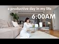 6AM morning routine + productive day in my life | pilates, work days, pack with me for a trip
