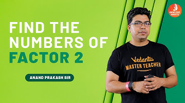 How to Find Prime Factors of a Number? | Part-2 | Fun With Maths | Anand Prakash Sir | Vedantu