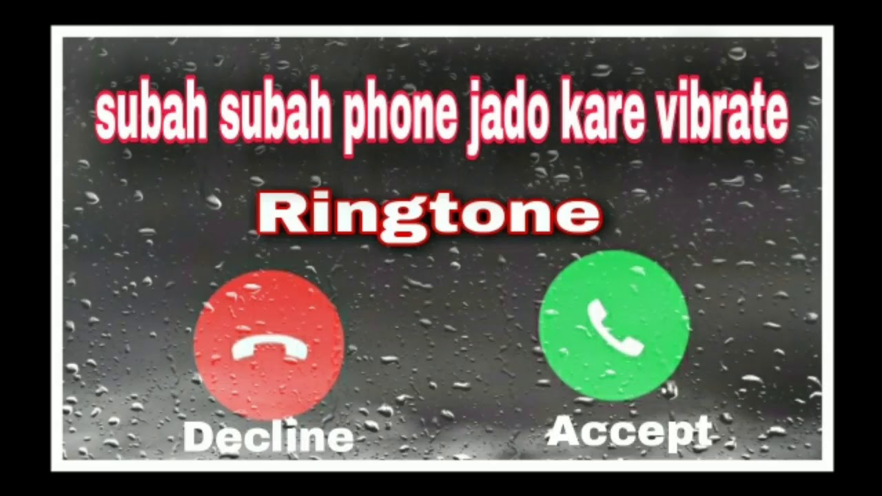 Subah subah phone kare vibrate